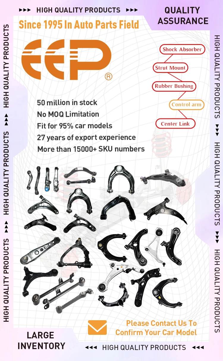 Eep Auto Spare Car Parts Suspension Upper Lower Control Arm for Toyota Honda Nissan Mazda Hyundai Mitsubishi